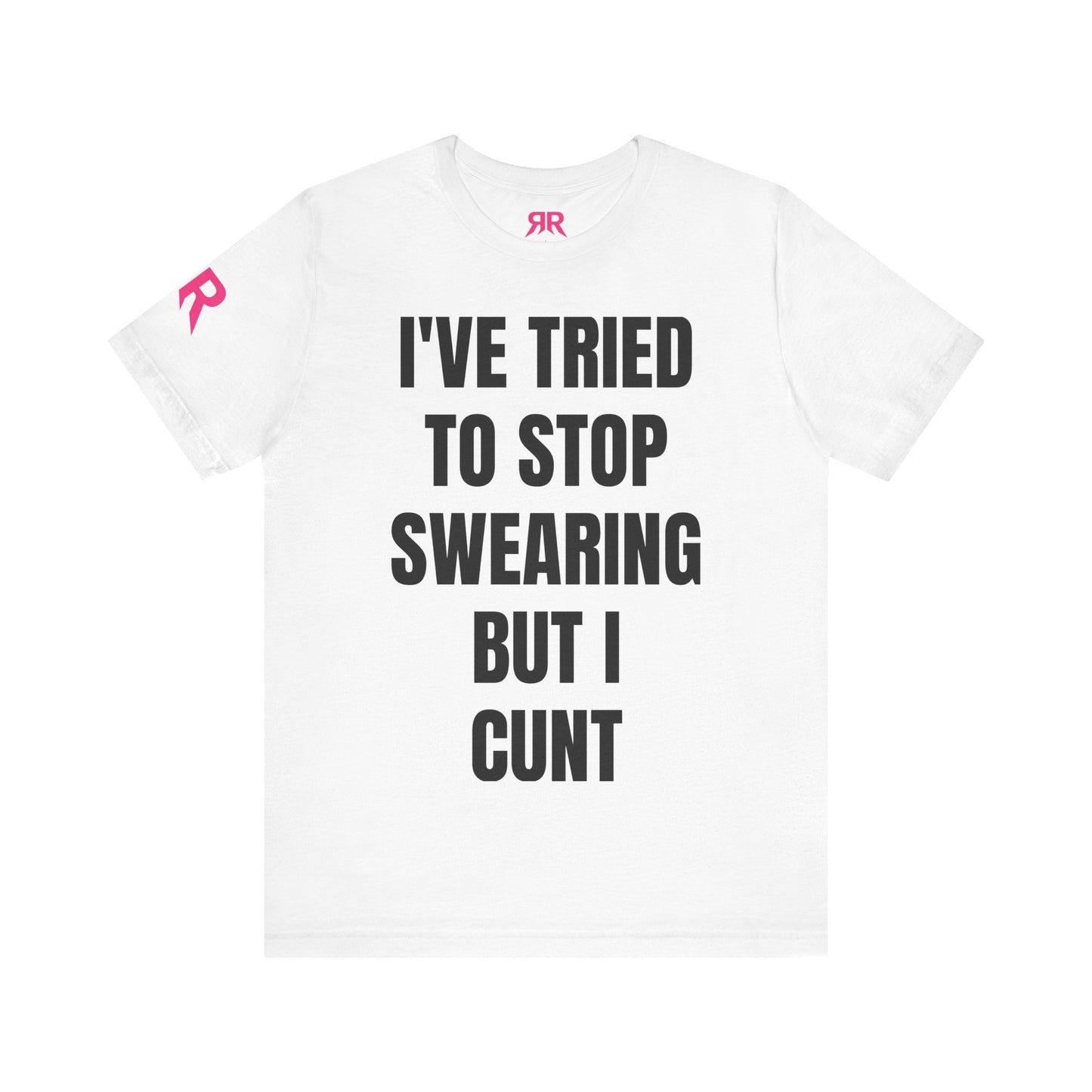 “I’ve Tried To Stop Swearing” Tee – Unfiltered Chaos Shirt (Black on White, XS–4XL)