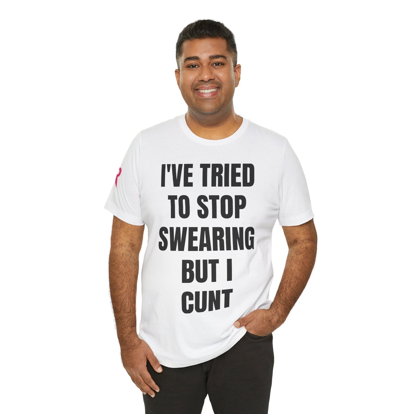 “I’ve Tried To Stop Swearing” Tee – Unfiltered Chaos Shirt (Black on White, XS–4XL)