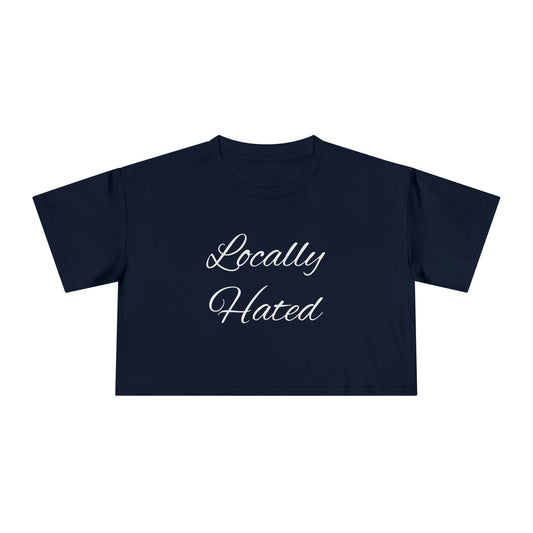 Locally Hated Crop Tee — Bold Graphic Femme with Money & Smoke