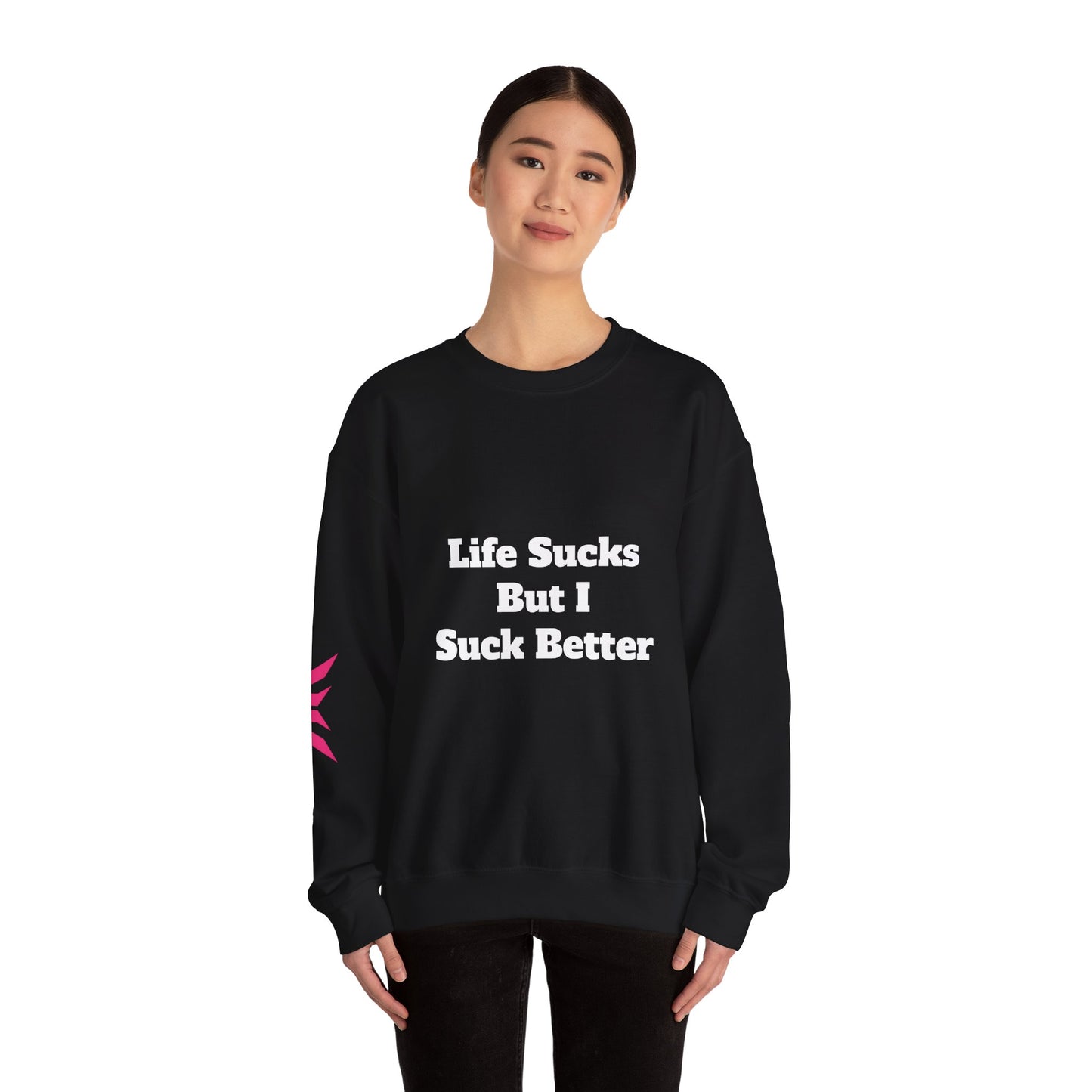 Riot Rack "Life Sucks But I Suck Better" Crewneck Sweatshirt