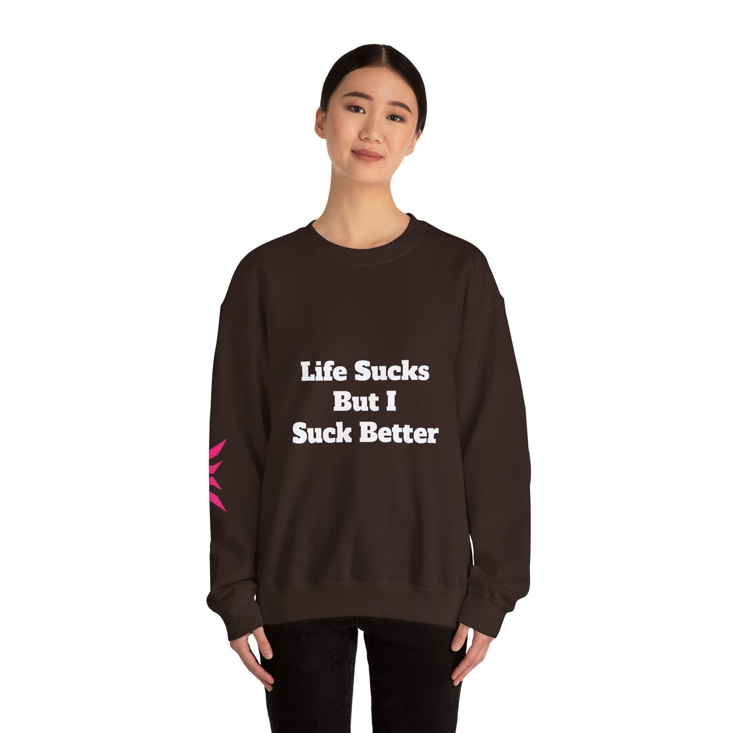 Riot Rack "Life Sucks But I Suck Better" Crewneck Sweatshirt