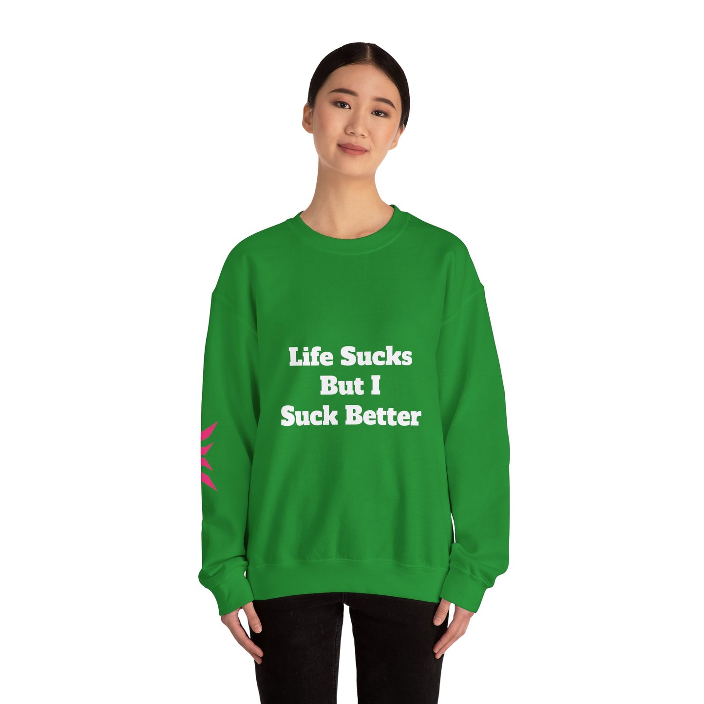 Riot Rack "Life Sucks But I Suck Better" Crewneck Sweatshirt